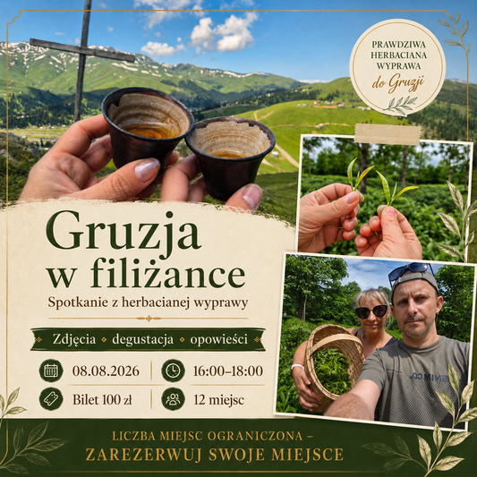 Gruzja w filiżance – od świeżego liścia do własnoręcznie przygotowanej herbaty
