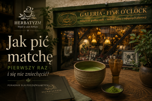 Jak pić matchę pierwszy raz i się nie zniechęcić?