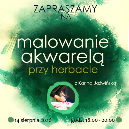 Malowanie akwarelą przy herbacie – kameralne spotkanie z Kariną Jaźwińską