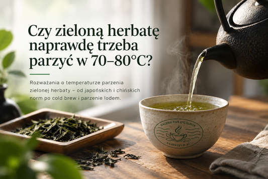 W jakiej temperaturze parzyć zieloną herbatę